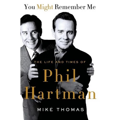 You Might Remember Me: The Life and Times of Phil Hartman - Paperback