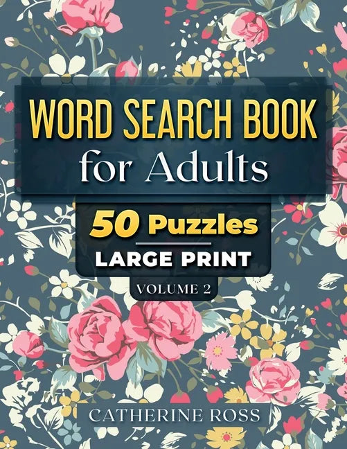 Word Search Books For Adults Volume 2: 50 Puzzles Large Print - Paperback