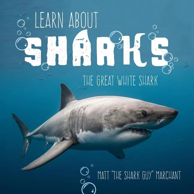 Learn About Sharks: The Great White Shark - Paperback