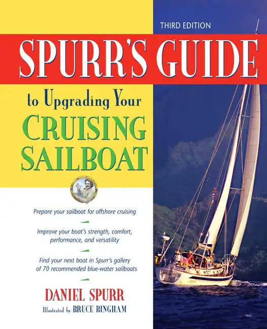Spurr's Guide to Upgrading Your Cruising Sailboat - Hardcover