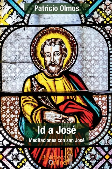 Id a José: Meditaciones con san José - Paperback