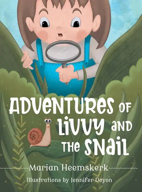 Adventures of Livvy and the Snail - Hardcover