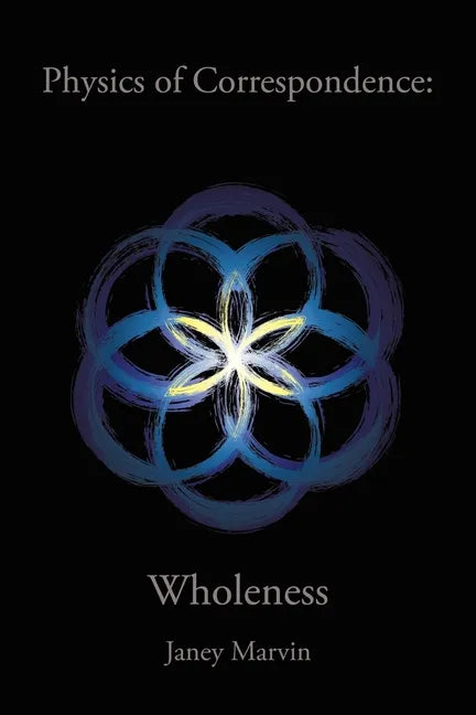 Physics of Correspondence Wholeness - Paperback