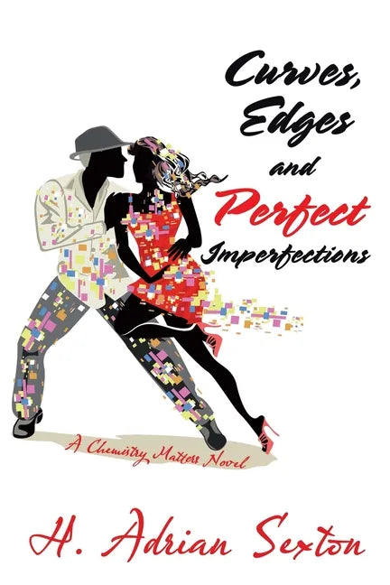 Curves, Edges and Perfect Imperfections: A Chemistry Matters Novel - Paperback
