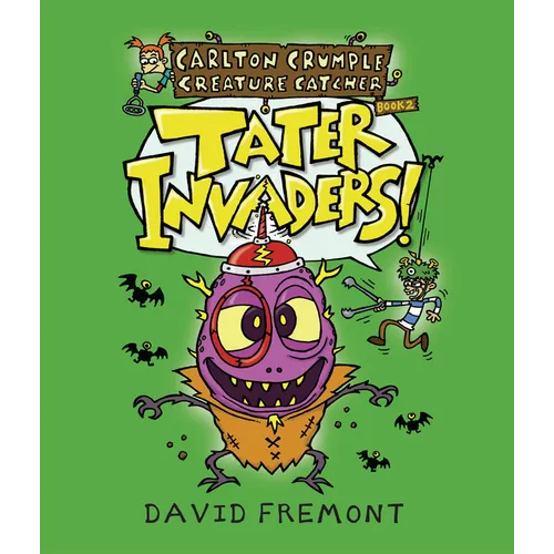 Carlton Crumple Creature Catcher 2: Tater Invaders! - Paperback