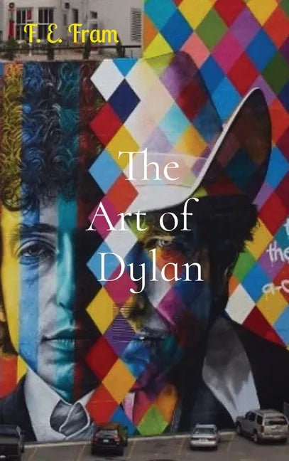 The Art of Dylan - Hardcover
