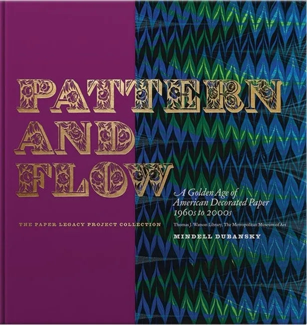 Pattern and Flow: A Golden Age of American Decorated Paper, 1960s to 2000s - Hardcover