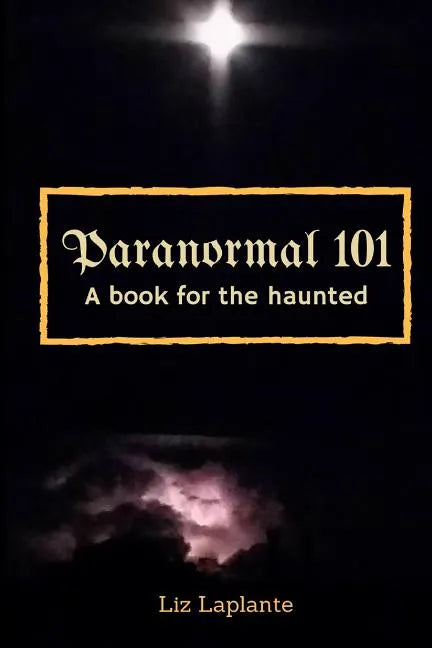 Paranormal 101: A book for the haunted - Paperback
