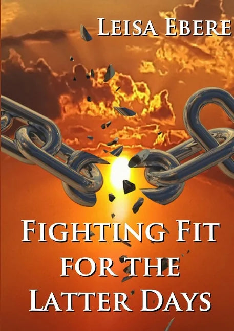 Fighting Fit for the Latter Days - Paperback