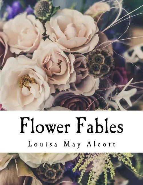 Flower Fables - Paperback