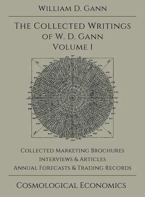 Collected Writings of W.D. Gann - Volume 1 - Hardcover