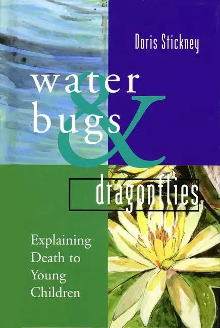 Water Bugs and Dragonflies: Explaining Death to Young Children - Hardcover