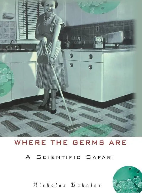 Where the Germs Are: A Scientific Safari - Paperback