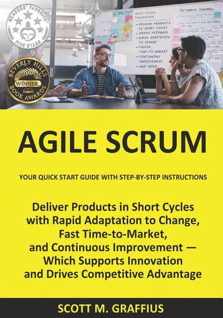 Agile Scrum: Your Quick Start Guide with Step-by-Step Instructions - Paperback
