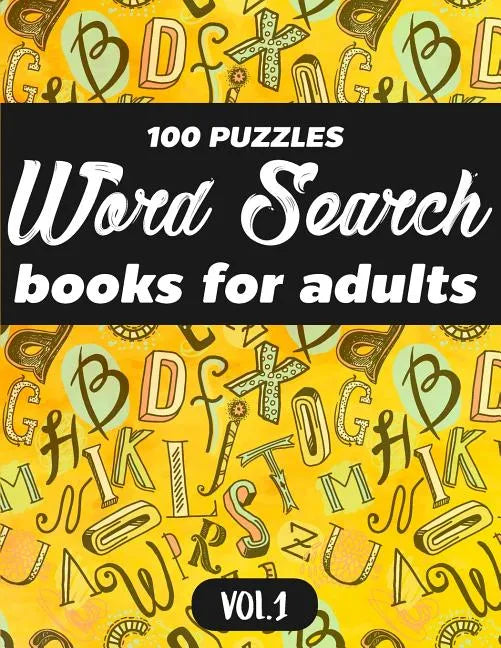Word Search Books For Adults: 100 Puzzles Word Search (Large Print) - Activity Book For Adults - Volume.1: Word Search Books For Adults - Paperback