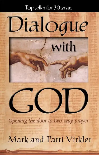Dialogue with God: Opening the Door to Two-Way Prayer - Paperback