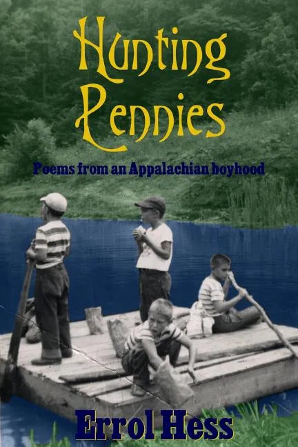 Hunting Pennies: Poems from an Appalachian boyhood - Paperback