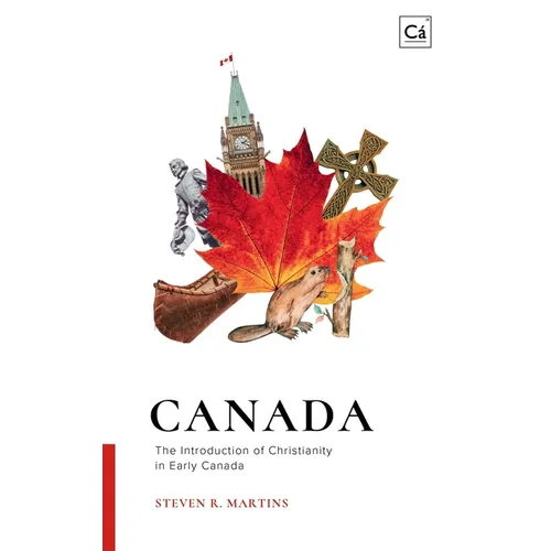 Canada: The Introduction of Christianity in Early Canada - Paperback