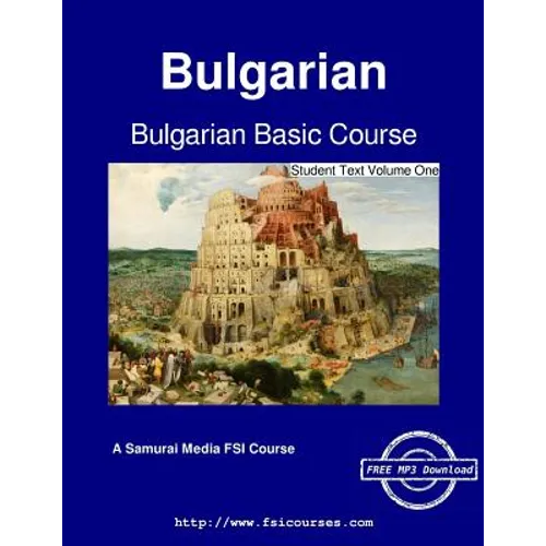 Bulgarian Basic Course - Student Text Volume One - Paperback