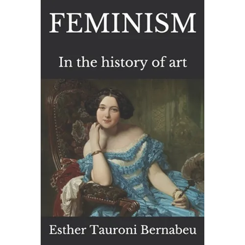 Feminism: In the history of art - Paperback