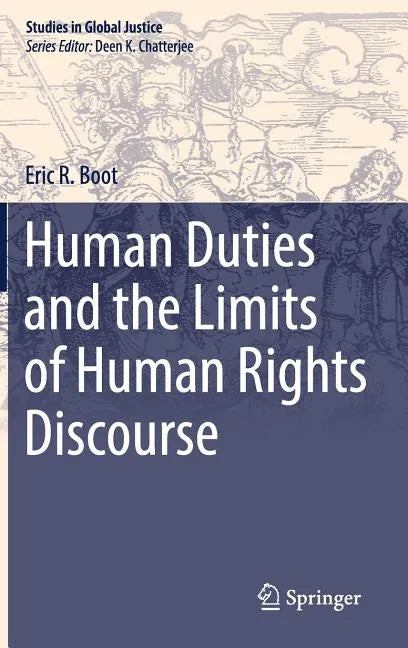 Human Duties and the Limits of Human Rights Discourse - Hardcover