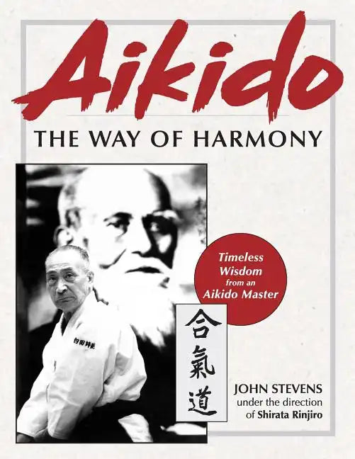 Aikido: The Way of Harmony - Paperback