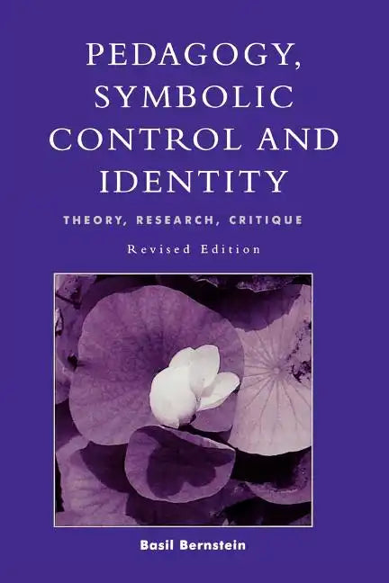 Pedagogy, Symbolic Control, and Identity - Paperback