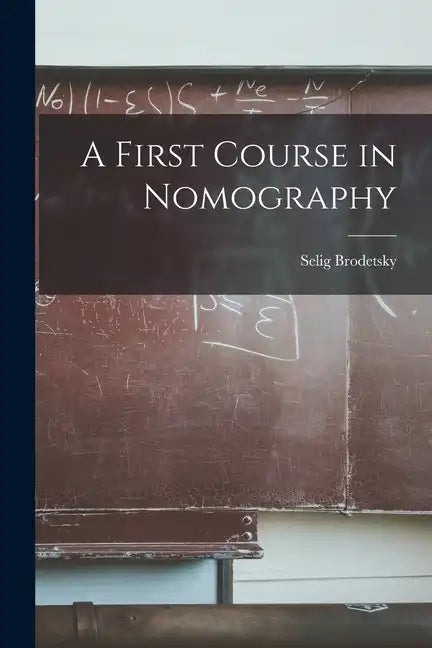 A First Course in Nomography - Paperback