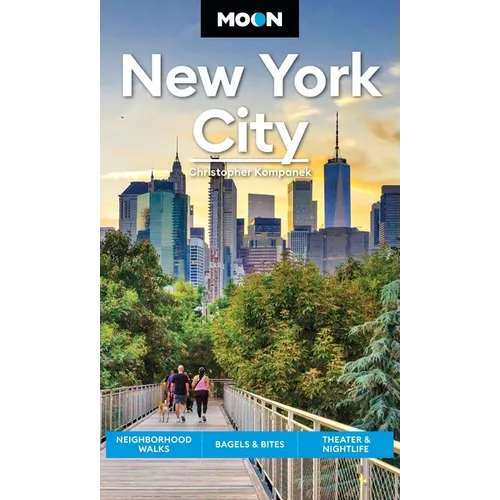 Moon New York City: Neighborhood Walks, Bagels & Bites, Theater & Nightlife - Paperback