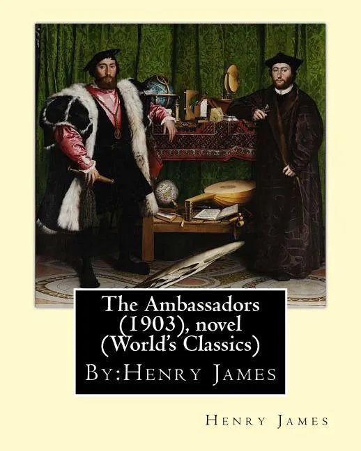 The Ambassadors (1903), By: Henry James, novel (World's Classics) - Paperback
