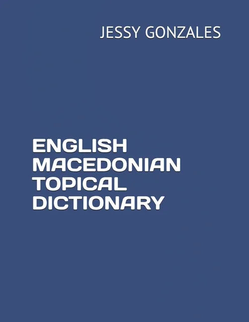 English Macedonian Topical Dictionary - Paperback