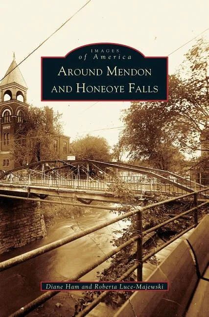 Around Mendon and Honeoye Falls - Hardcover