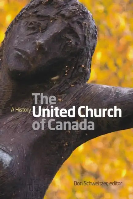 United Church of Canada: A History - Paperback