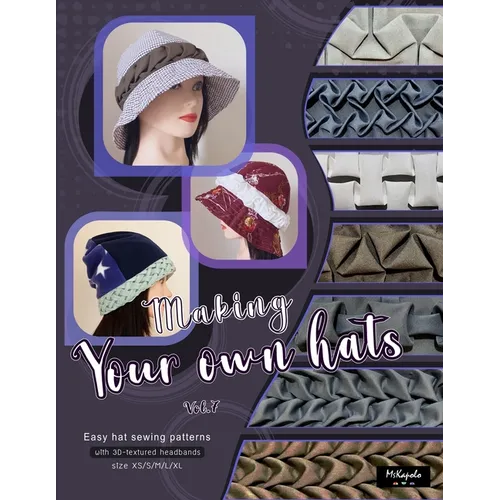 Making your own hats vol.7: Easy bell-shaped hat and beanie sewing patterns size XS/S/M/L/XL, with 3D hand-smocking headbands - Paperback