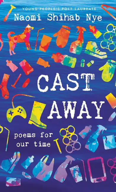 Cast Away: Poems for Our Time - Hardcover