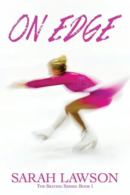On Edge: The Ice Skating Series #1 - Paperback