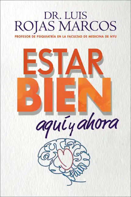 Feel Better \ Estar Bien (Spanish Edition): Aquí Y Ahora - Paperback