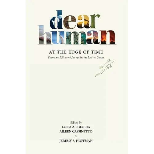 Dear Human at the Edge of Time: Poems on Climate Change in the United States - Paperback