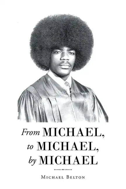 From Michael, to Michael, by Michael - Paperback