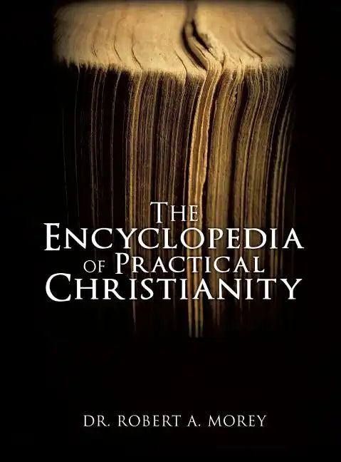 The Encyclopedia Of Practical Christianity - Hardcover