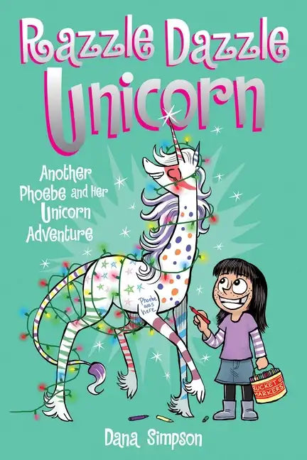 Razzle Dazzle Unicorn: Another Phoebe and Her Unicorn Adventure Volume 4 - Paperback