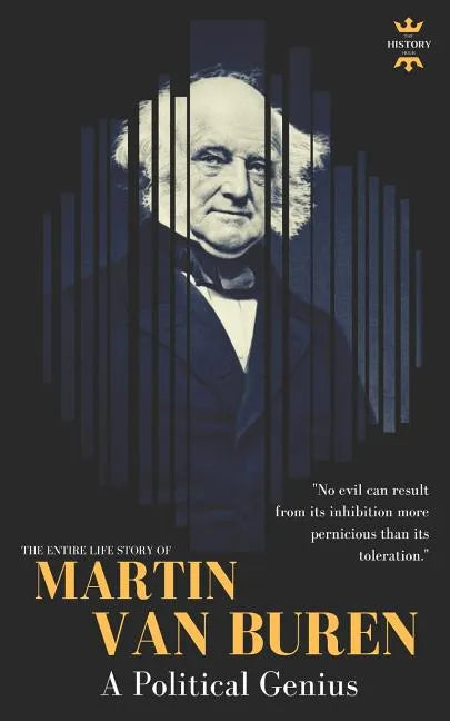 Martin Van Buren: A Political Genius - Paperback