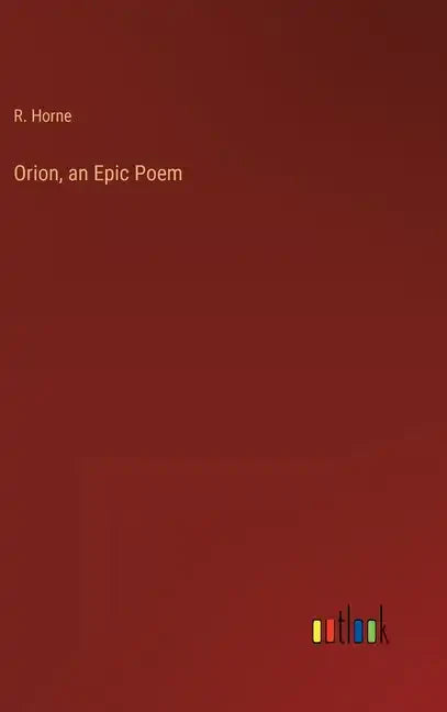 Orion, an Epic Poem - Hardcover