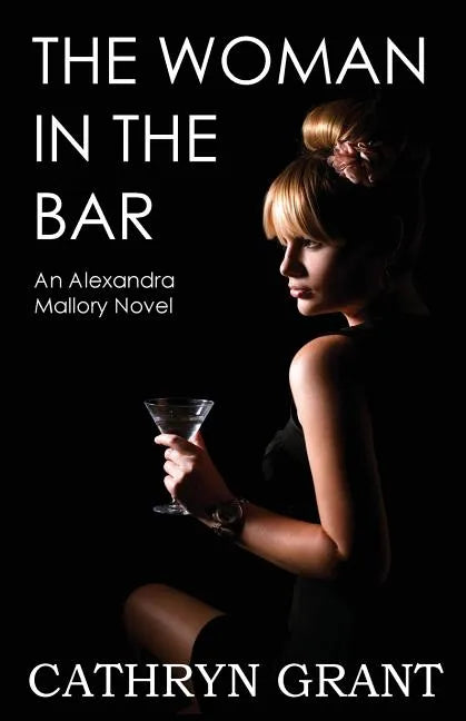 The Woman in the Bar: (a Psychological Suspense Novel) (Alexandra Mallory Book 5) - Paperback