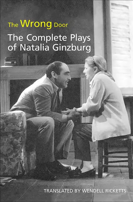 The Wrong Door: The Complete Plays of Natalia Ginzburg - Paperback