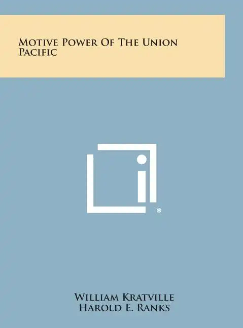 Motive Power of the Union Pacific - Hardcover