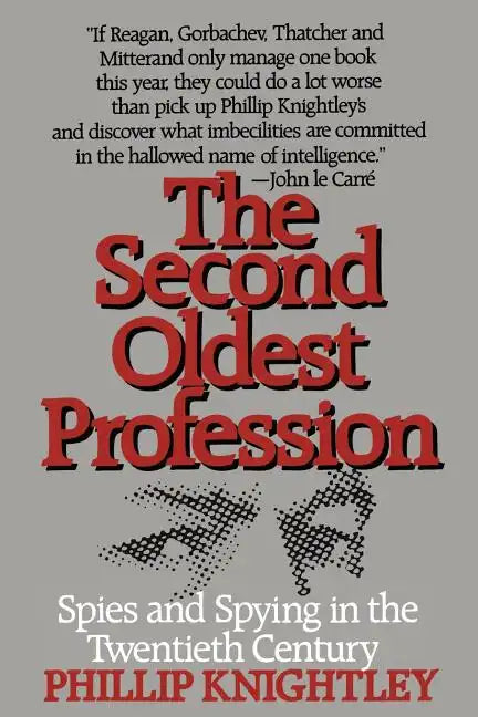 The Second Oldest Profession: Spies and Spying in the Twentieth Century - Paperback
