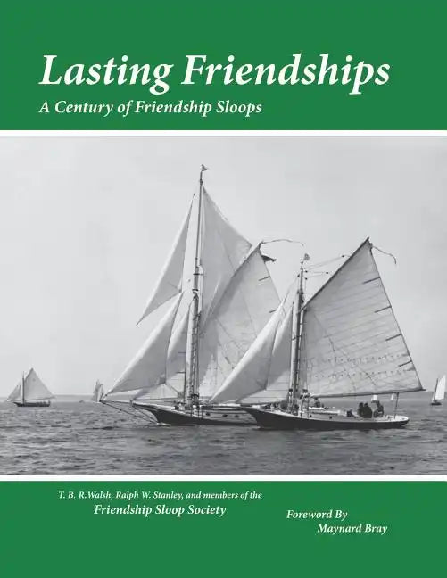Lasting Friendships: A Century of Friendship Sloops - Paperback