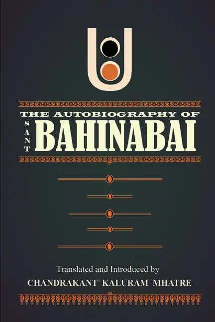 The Autobiography of Sant Bahinabai - Paperback