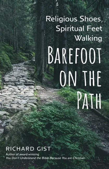 Religious Shoes, Spiritual Feet: Walking Barefoot on the Path - Paperback